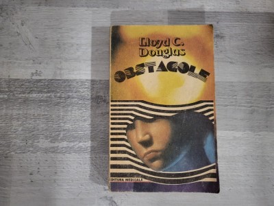 Obstacole de Lloyd C.Douglas foto