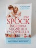 Dr. Spock: Ingrijirea Sugarului Si A Copilului Dr. Benjamin Spock, Robert Needlman