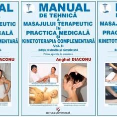 Manual de tehnică a masajului terapeutic și kinetoterapia complementară (Vol. 1-3) - Paperback brosat - Anghel Diaconu - Universitară