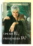 Cine ai fi tu, fara povestea ta? Dezvoltare Personala, Katie Byron.