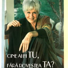 Cine ai fi tu, fara povestea ta? Dezvoltare Personala, Katie Byron.