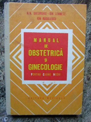 N. N. Gheorghiu - Manual de obstetrica si ginecologie pentru cadre medii foto