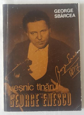 George Sbarcea - Vesnic tanarul George Enescu foto