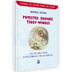 Povestea doamnei Tiggy-Winkle... cea de moda veche, o spalatoreasa fara de pereche, Beatrix Potter