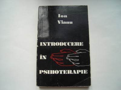 Introducere in psihoterapie - Ion Vianu foto