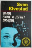 Omul care a jefuit orasul &ndash; Sven Elvestad
