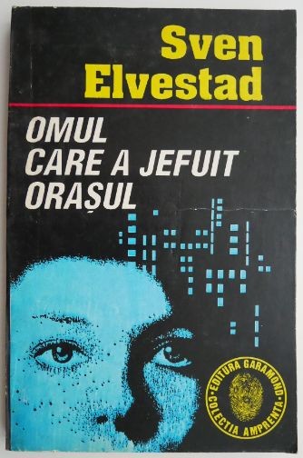 Omul care a jefuit orasul &ndash; Sven Elvestad