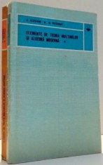 ELEMENTE DE TEORIA MULTIMILOR SI ALGEBRA MODERNA de A. KAUFMANN , M. PRECIGOUT , VOL I-II , 1972