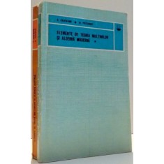 ELEMENTE DE TEORIA MULTIMILOR SI ALGEBRA MODERNA de A. KAUFMANN , M. PRECIGOUT , VOL I-II , 1972