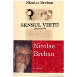 Nicolae Breban - Sensul vietii (Memorii II) - 103338, Polirom