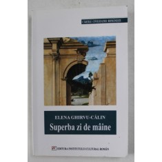 SUPERBA ZI DE MAINE de ELENA GHIRVU - CALIN , 2004