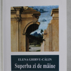 SUPERBA ZI DE MAINE de ELENA GHIRVU - CALIN , 2004