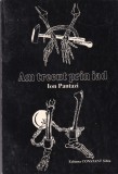 Ion Pantazi - Am trecut prin iad