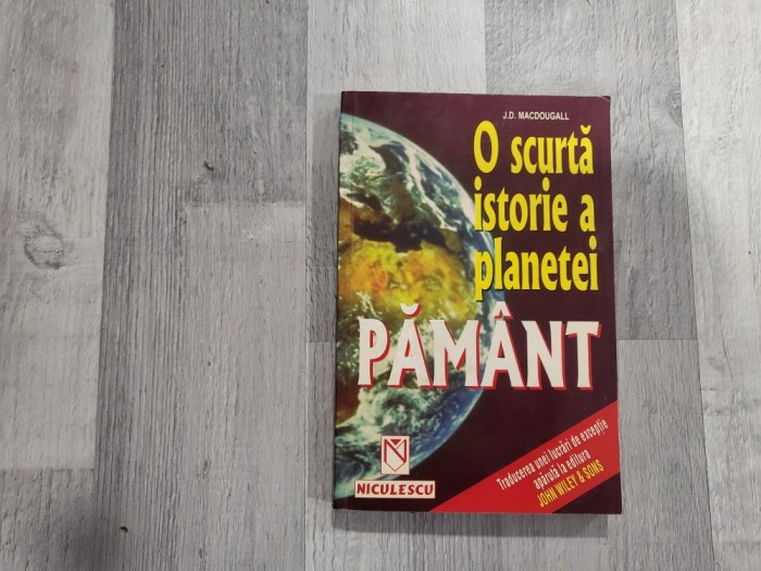 O scurta istorie a planetei Pamant de J.D.Macdougall