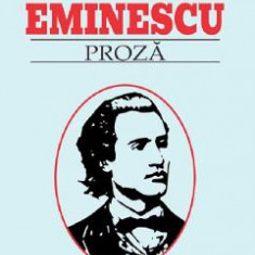 Proza - Mihai Eminescu