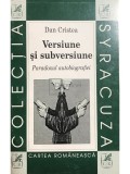 Dan Cristea - Versiune si subversiune (semnata) (Editia: 1999)