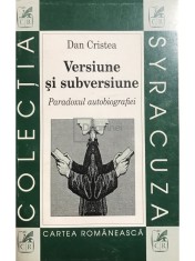 Dan Cristea - Versiune si subversiune (semnata) (Editia: 1999) foto