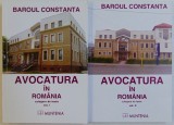 BAROUL CONSTANTA - AVOCATURA IN ROMANIA - CULEGERE DE TEXTE , intocmita de CRISTINA NEDELCU , VOL. I - II , 2004