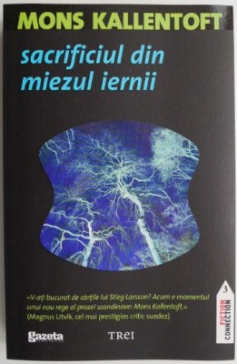 Sacrificiul din miezul iernii &amp;ndash; Mons Kallentoft foto