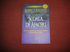 Scoala de afaceri - Robert T.Kiyosaki foto