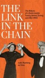 The Link in the Chain: The History of a Dutch Jewish Family, Before, During, and After WWII