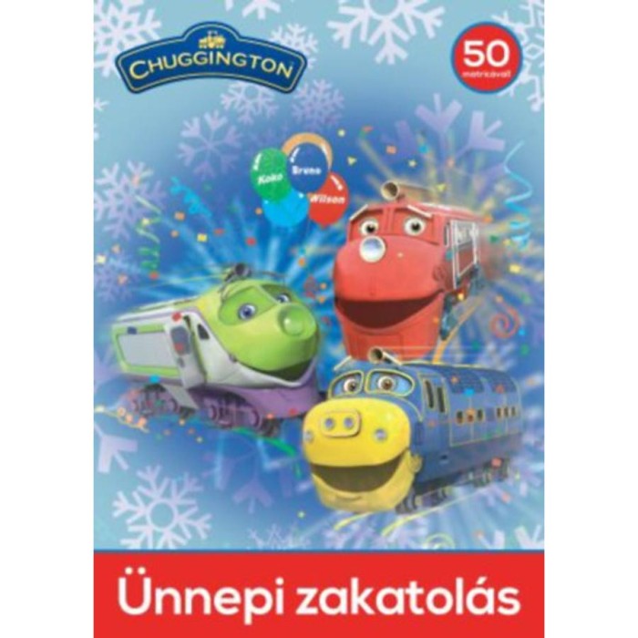 Chuggington - &Uuml;nnepi zakatol&aacute;s