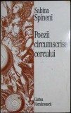 POEZII CIRCUMSCRISE CERCULUI-SABINA SPINENI-344863