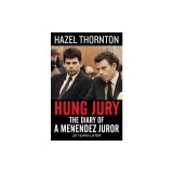 Hung Jury: The Diary of a Menendez Juror