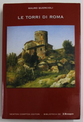 LE TORRI DI ROMA di MAURO QUERCIOLI , 2006 foto
