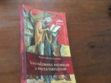 PR. ADRIAN AGACHI, INTRE RAZBOIUL PATIMILOR SI PACEA VIRTUTILOR. MEDITATII LA "CUVANTUL DESPRE RAUTATILE OPUSE VIRTUTILOR" AL AVVEI EVAGRIE PONTICUL