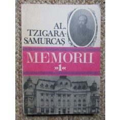 AL. TZIGARA-SAMURCAS - Memorii I (1872-1910) - Cultura Nationala, 1991, 296 p.