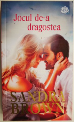 Jocul de-a dragostea &amp;ndash; Sandra Brown foto