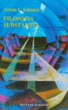 Filosofia substantei - 1997 - Anton I. Adamut (M154)