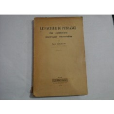 LE FACTEUR DE PUISSANCE des installations electriques industrielles - Rene MENJELOU - Paris, 1931