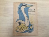 DELTA TEZAURUL DUNARII Alexandrescu C. REGIONAL DE CULTURA ARTA 1966 fara harta, Alta editura