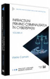 Infractiuni privind criminalitatea in cyberspatiu. Volumul 2 - Vasile Coman