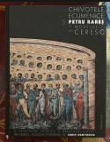 CHIVOTELE ECUMENICE ale lui PETRU RARES si MODELUL lor CERESC O investigație artistică a bisericilor chivot din Nordul Moldovei Sorin Dumitrescu