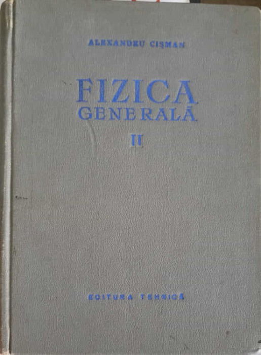 FIZICA GENERALA VOL.2-ALEXANDRU CISMAN-323961