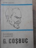 Introducere in Poezia lui G. Cosbuc - Octav Sulutiu, Minerva 1970, Biografii, Carte veche