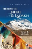 Pierdut in Nepal si Ladakh - Catalin Vrabie