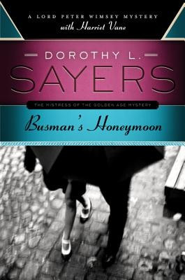 Busman&amp;#039;s Honeymoon: A Lord Peter Wimsey Mystery with Harriet Vane foto