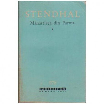 Stendhal - Manastirea din Parma vol.I-II - 104704 foto