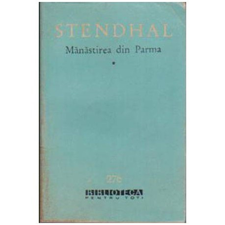 Stendhal - Manastirea din Parma vol.I-II - 104704