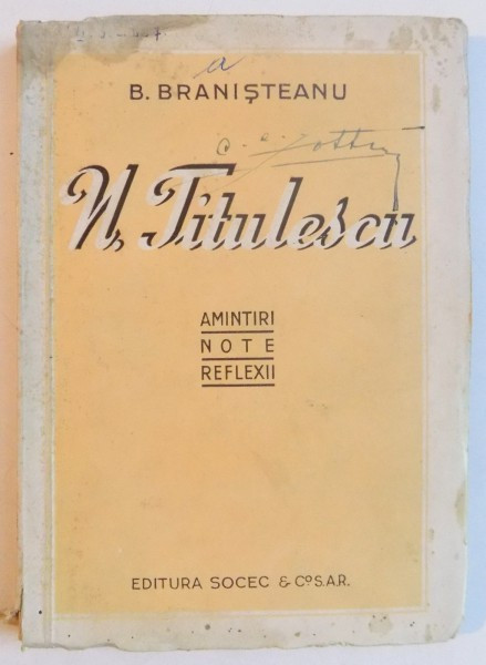 N. TITULESCU. AMINTIRI, NOTE, REFLEXII de B. BRANISTEANU 1945