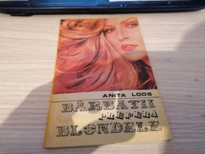 Anita Loos - Barbatii prefera blondele / C17 foto
