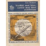 Vorbiti mai bine, scrieti mai bine romaneste (Biblioteca scolarului, clasele V-VIII)