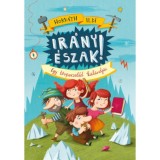 Ir&aacute;ny &Eacute;szak! - Egy t&ouml;rpecsal&aacute;d kalandjai - Horv&aacute;th Ildi