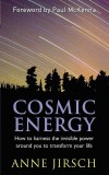 Cosmic Energy | Anne Jirsch, Piatkus Books