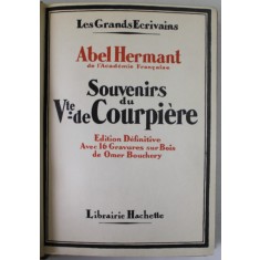 SOUVENIRS DU Vte .- de COURPIERE par ABEL HERMANT , 16 GRAVURES SUR BOIS de OMER BOUCHERY , 1931