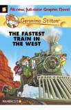 The Fastest Train In the West. Geronimo Stilton Graphic Novels #13 - Geronimo Stilton